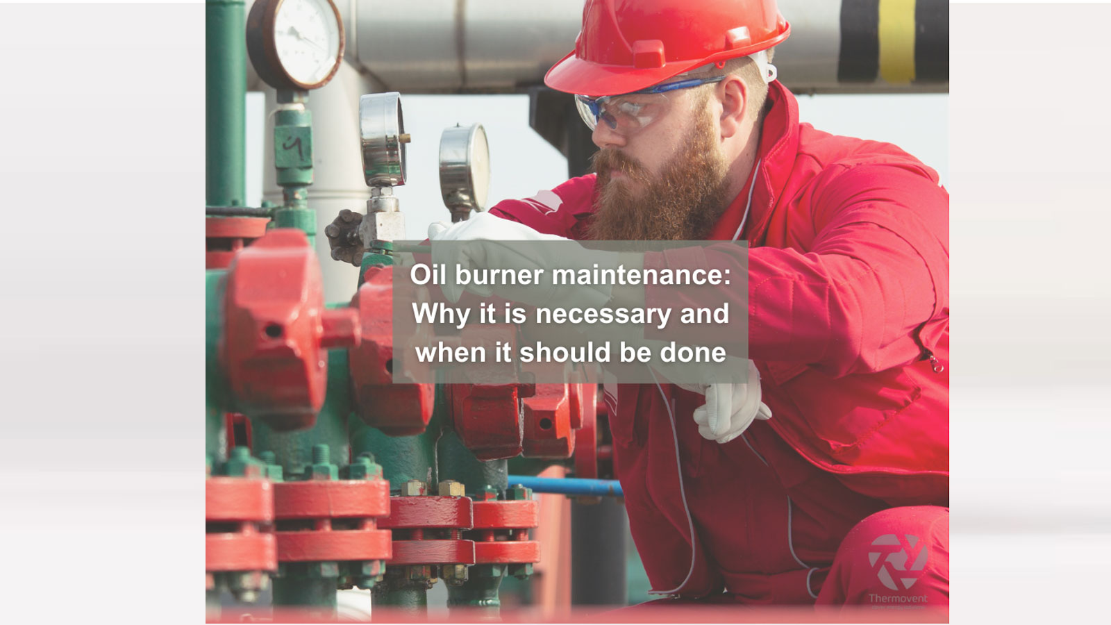 Συντήρηση καυστήρα πετρελαίου: Γιατί είναι απαραίτητη και κάθε πότε πρέπει να γίνεται